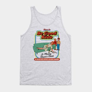 How To Be Good Kids Tank Top